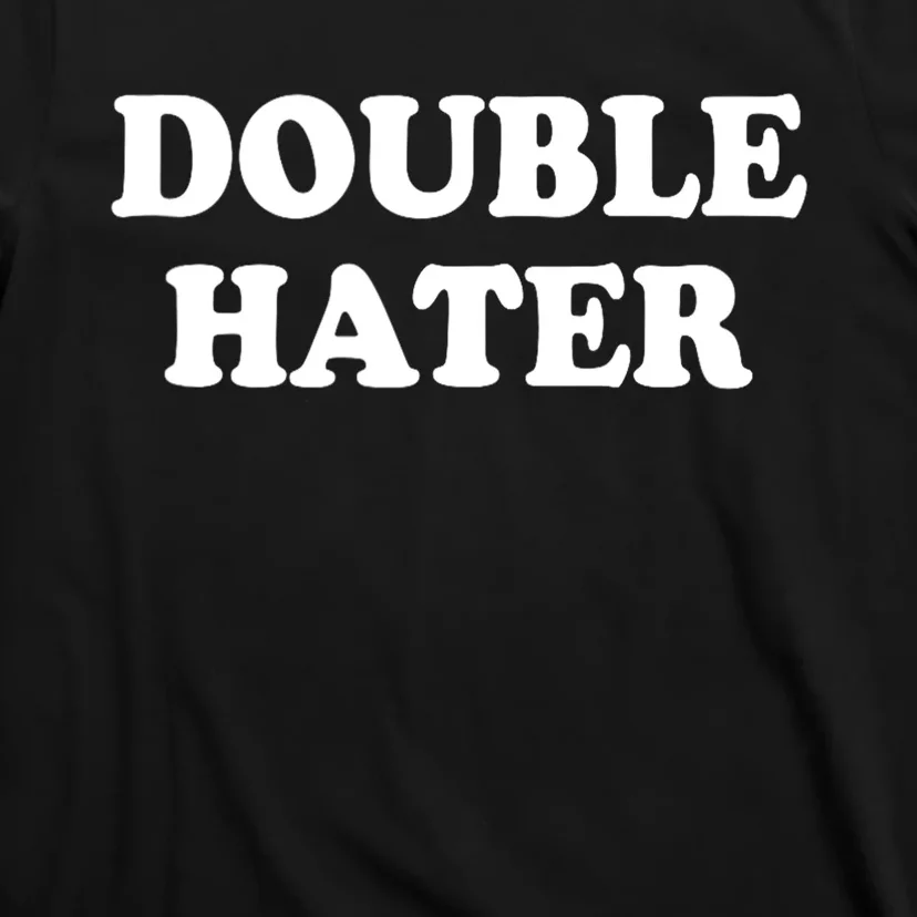 Double Hater Election 24 Gift T-Shirt