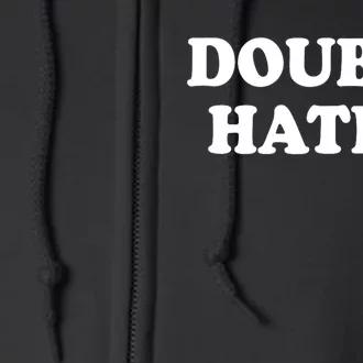 Double Hater Election 24 Gift Full Zip Hoodie