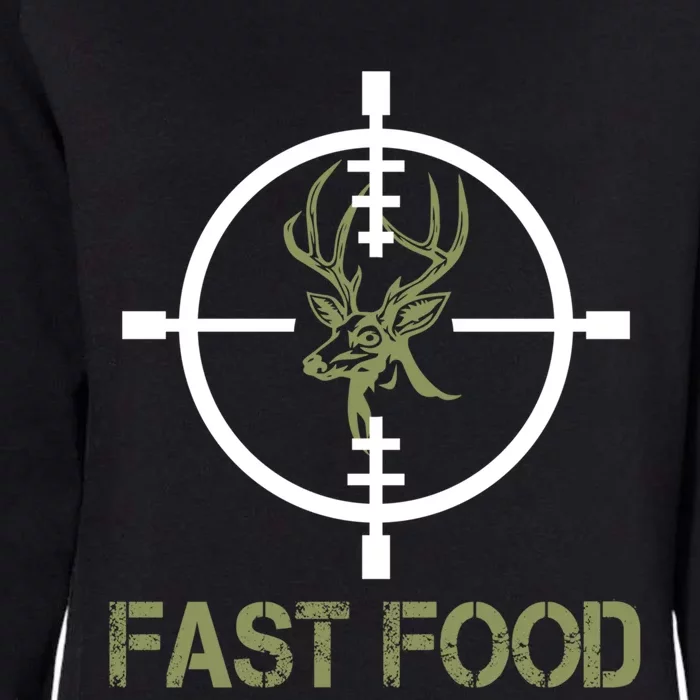 Deer Hunting Eat More Fast Food Cute Tee For Hunters Gift Womens California Wash Sweatshirt