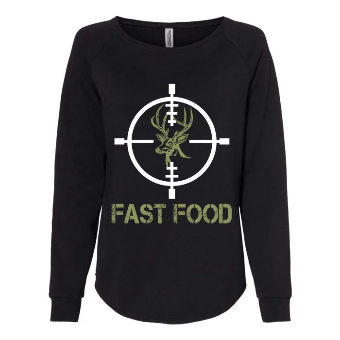 Deer Hunting Eat More Fast Food Cute Tee For Hunters Gift Womens California Wash Sweatshirt