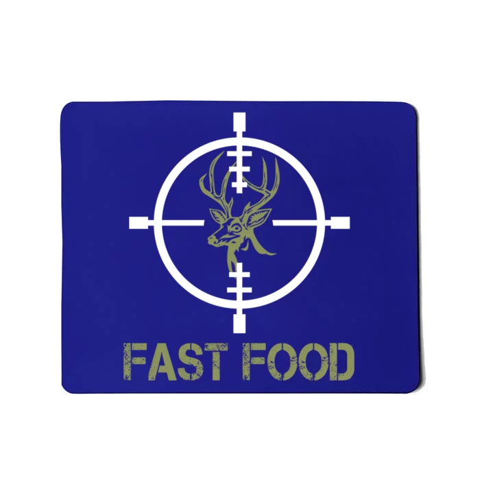 Deer Hunting Eat More Fast Food Cute Tee For Hunters Gift Mousepad