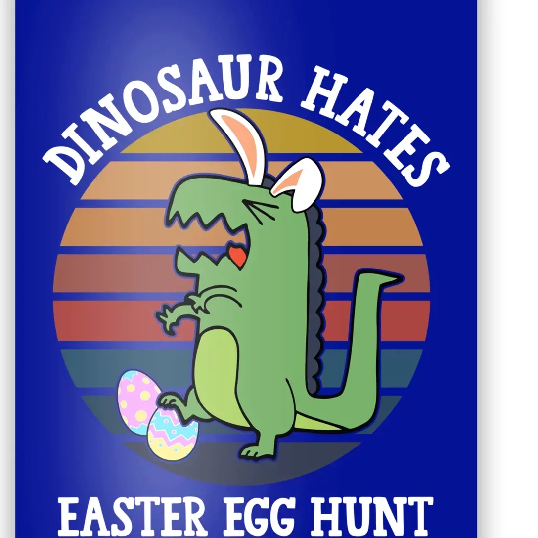 Dinosaur Hates Easter Egg Hunt T Rex Bunny Ears Easter Gift Poster