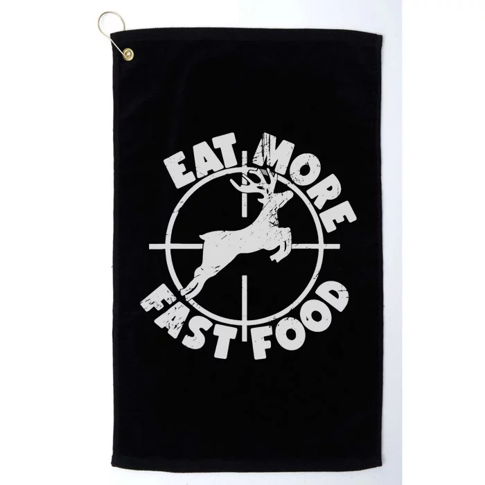 Deer Hunting Eat More Fast Food Funny Tee For Hunters Platinum Collection Golf Towel