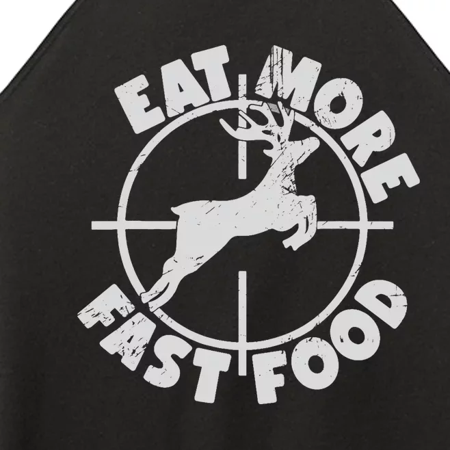 Deer Hunting Eat More Fast Food Funny Tee For Hunters Women’s Perfect Tri Rocker Tank