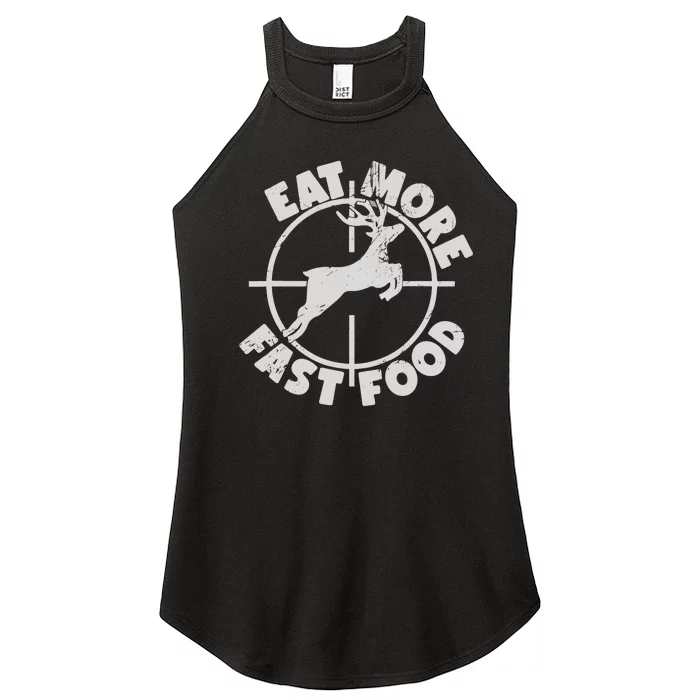 Deer Hunting Eat More Fast Food Funny Tee For Hunters Women’s Perfect Tri Rocker Tank