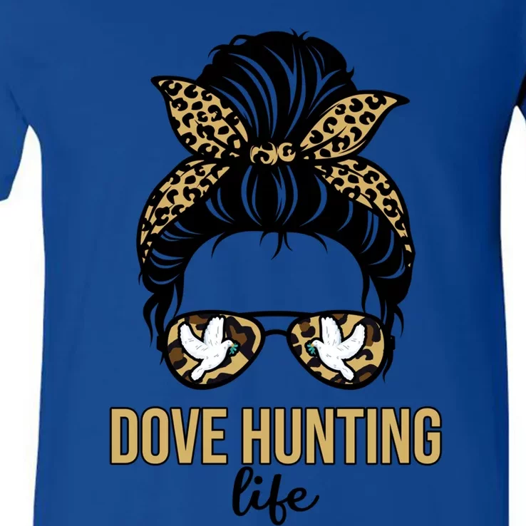 Dove Hunter Funny Messy Bun Dove Bird Hunting Life Wife Mom Funny Gift V-Neck T-Shirt