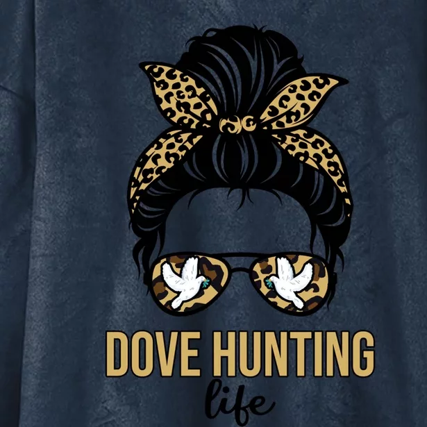 Dove Hunter Funny Messy Bun Dove Bird Hunting Life Wife Mom Funny Gift Hooded Wearable Blanket