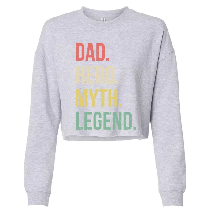 Dad Hero Funny Father Legendary Daddy Dad Joke Lover Gift Cropped Pullover Crew