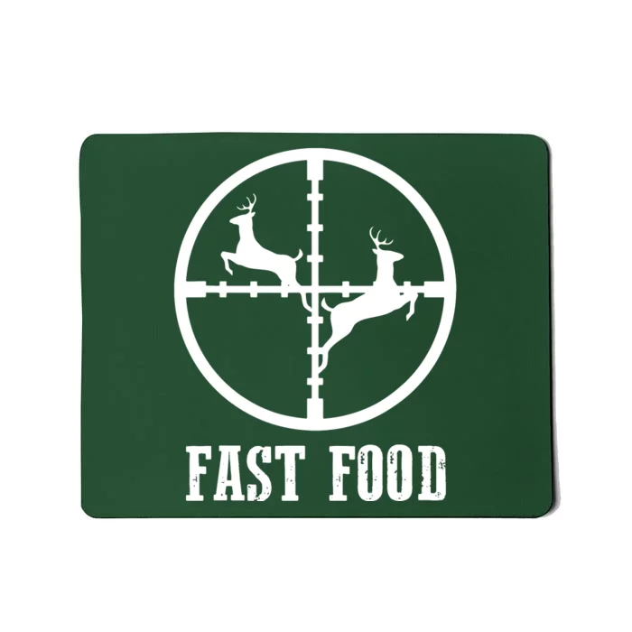 Deer Hunting Funny Hunter Fast Food Gift Mousepad