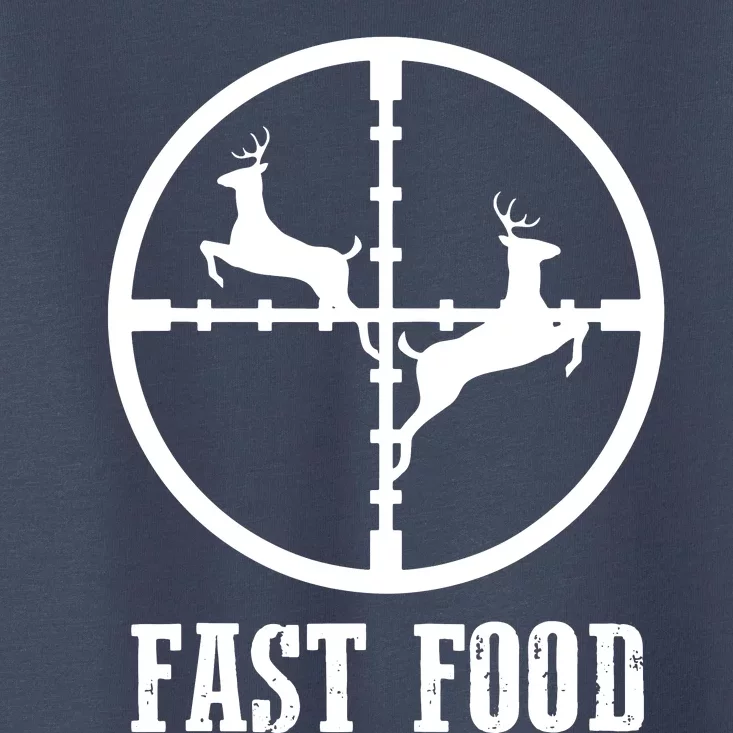 Deer Hunting Funny Hunter Fast Food Gift Toddler T-Shirt