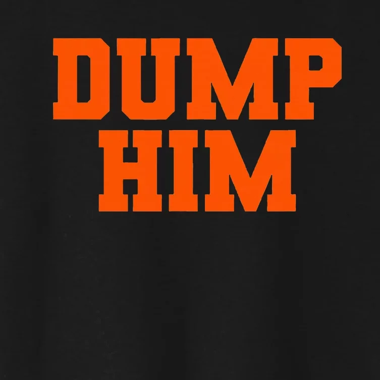 Dump Him Funny Antiboyfriend Women's Crop Top Tee