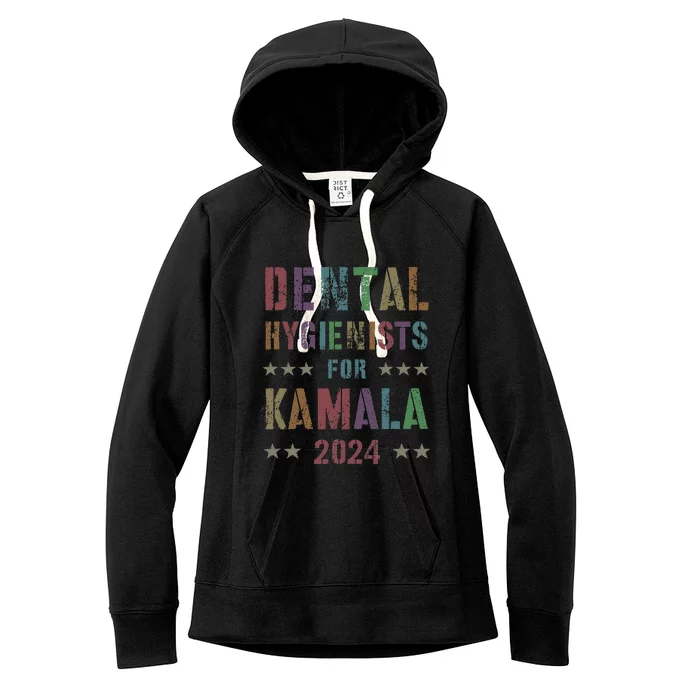 Dental Hygienists For Kamala 2024 Feminist Joyful Warrior Women's Fleece Hoodie