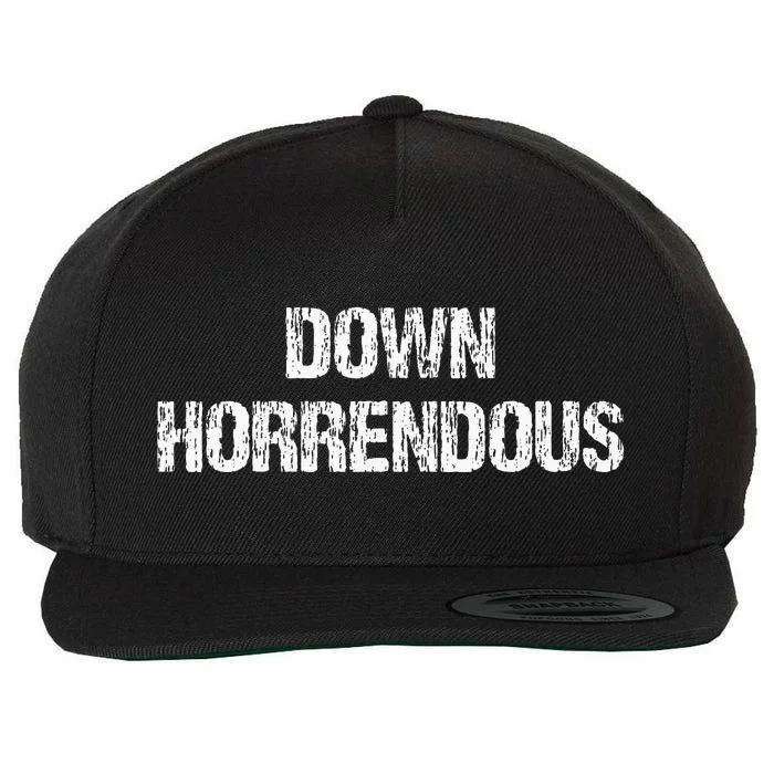 Down Horrendous Funny Meme Apparel Vintage Wool Snapback Cap