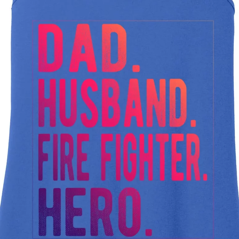 Dad Husband Fire Fighter Hero Gift Ladies Essential Tank