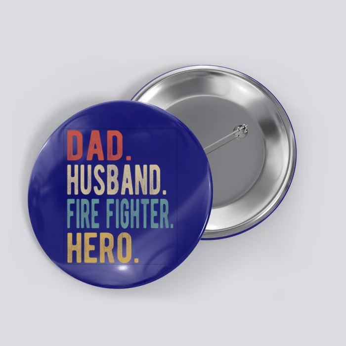 Dad Husband Fire Fighter Hero Cute Gift Button