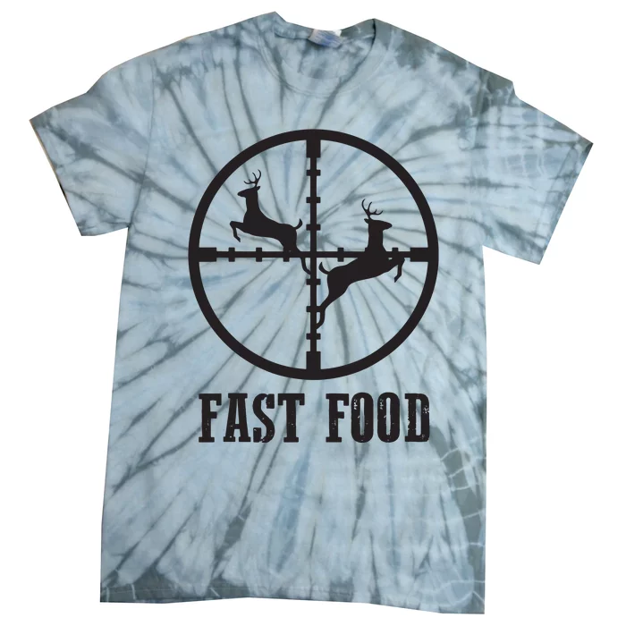 Deer Hunting Funny Hunter Fast Food Gift Tie-Dye T-Shirt