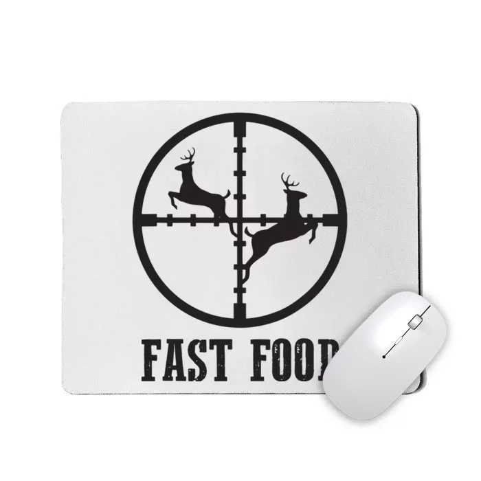 Deer Hunting Funny Hunter Fast Food Gift Mousepad