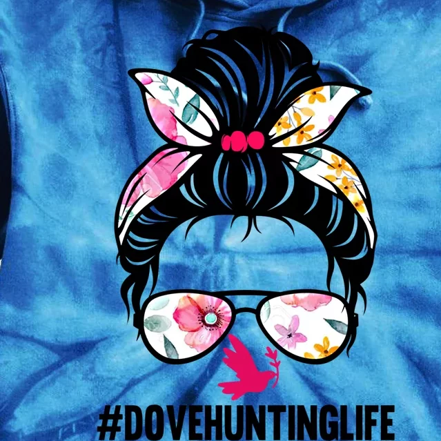 Dove Hunter Funny Messy Bun Dove Bird Hunting Life Wife Mom Meaningful Gift Tie Dye Hoodie