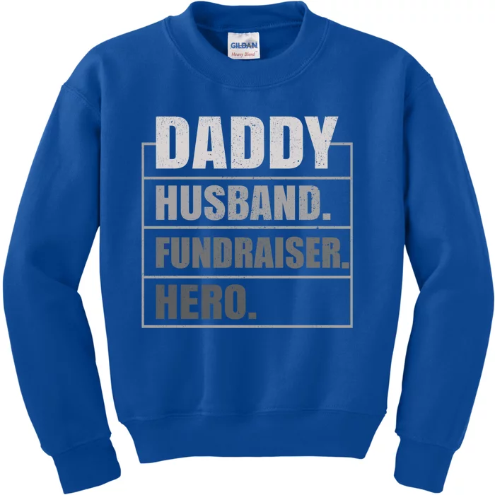 Daddy Husband Fundraiser Hero Fathers Day Meaningful Gift Kids Sweatshirt