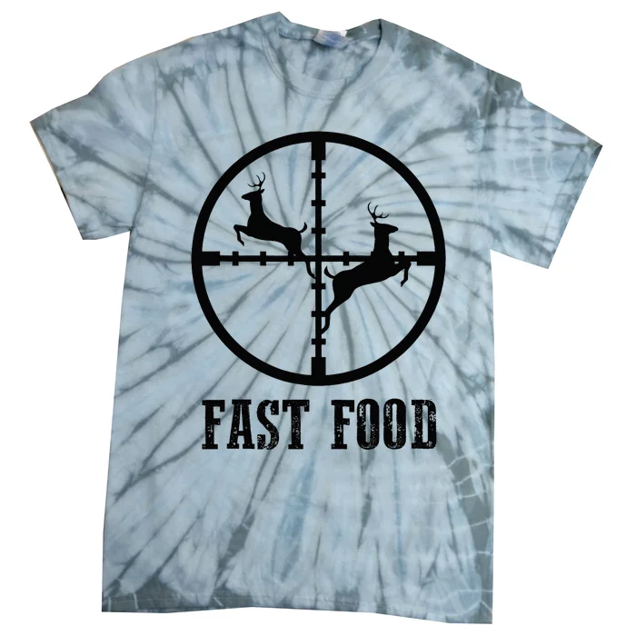 Deer Hunting Funny Hunter Fast Food Gift Tie-Dye T-Shirt