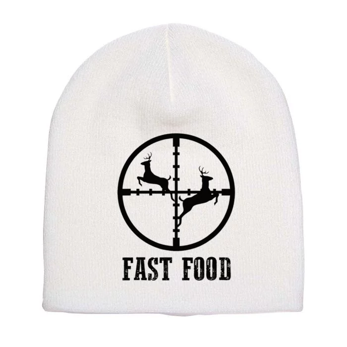 Deer Hunting Funny Hunter Fast Food Gift Short Acrylic Beanie