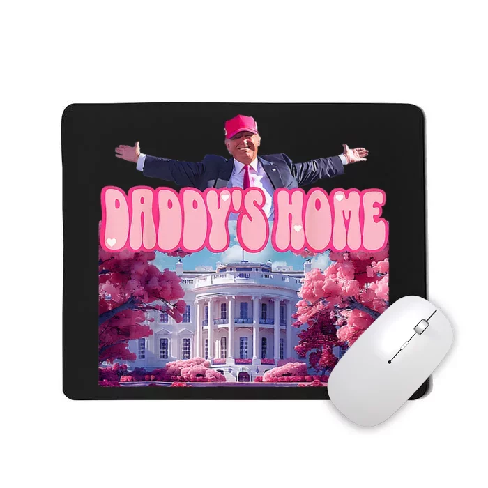 DaddyS Home Funny Trump DaddyS Coming Home 2024 Mousepad