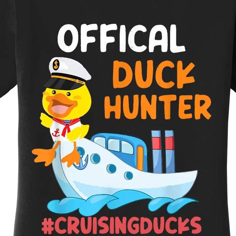 Duck Hunter Funny Duck Cruising Cruise Women's T-Shirt