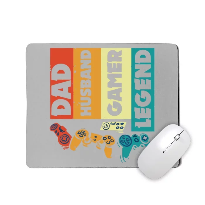 Dad Husband Gamer Legend Dad Video Gamer Mousepad