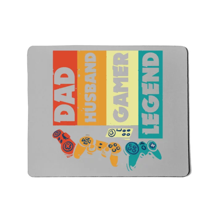 Dad Husband Gamer Legend Dad Video Gamer Mousepad