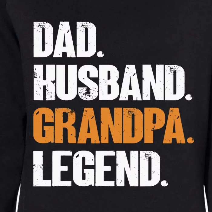 Dad Husband Grandpa Legend - Funny Grandad New Grandpa Womens California Wash Sweatshirt