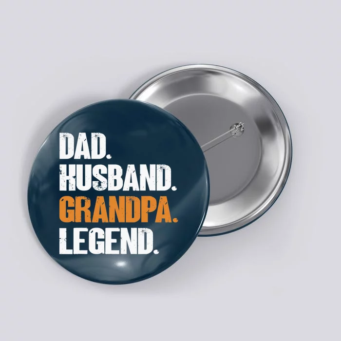 Dad Husband Grandpa Legend - Funny Grandad New Grandpa Button