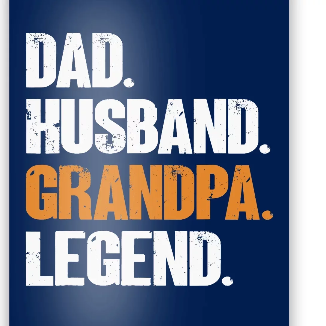 Dad Husband Grandpa Legend - Funny Grandad New Grandpa Poster