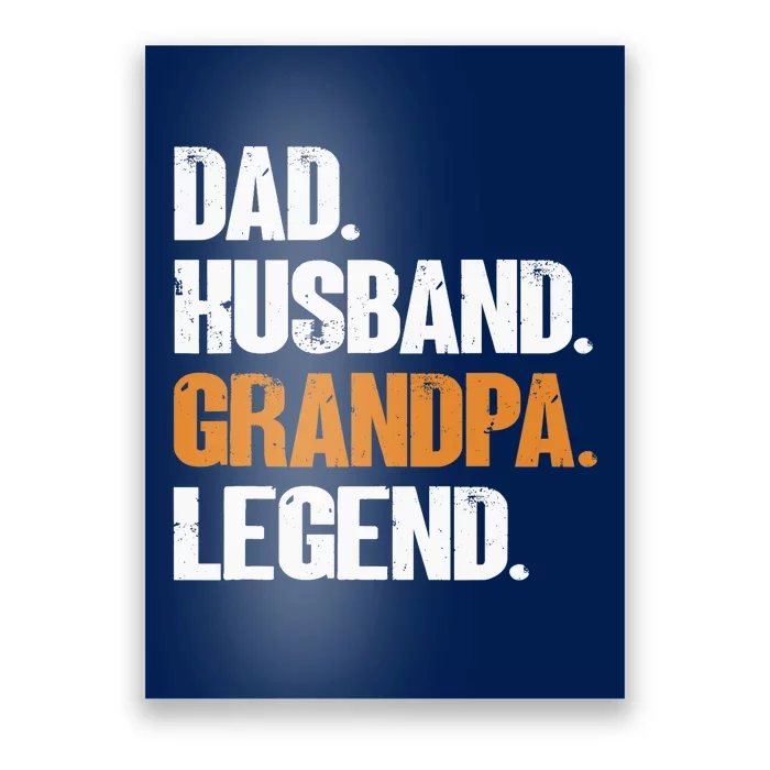 Dad Husband Grandpa Legend - Funny Grandad New Grandpa Poster