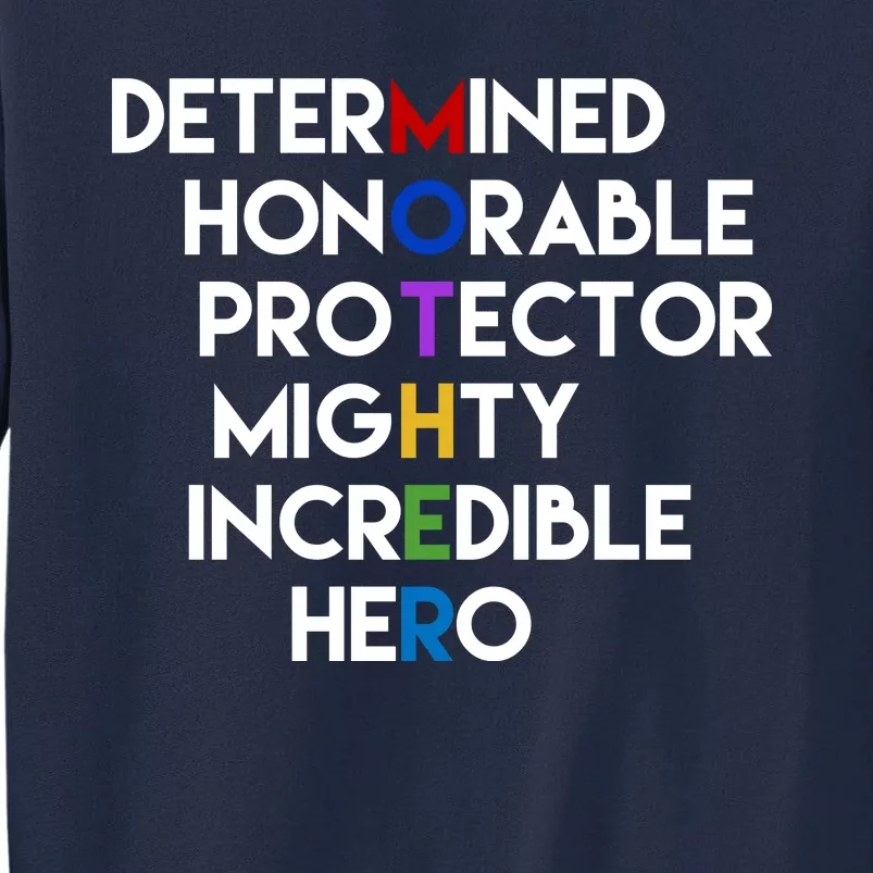 Determined Honorable Hero Mother Gift For Mom Tall Sweatshirt