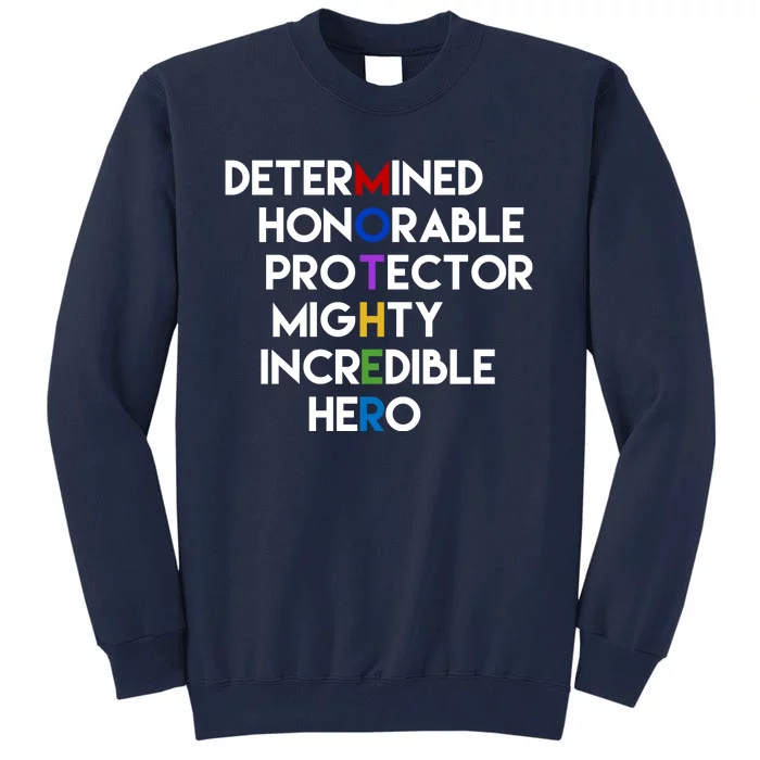 Determined Honorable Hero Mother Gift For Mom Tall Sweatshirt