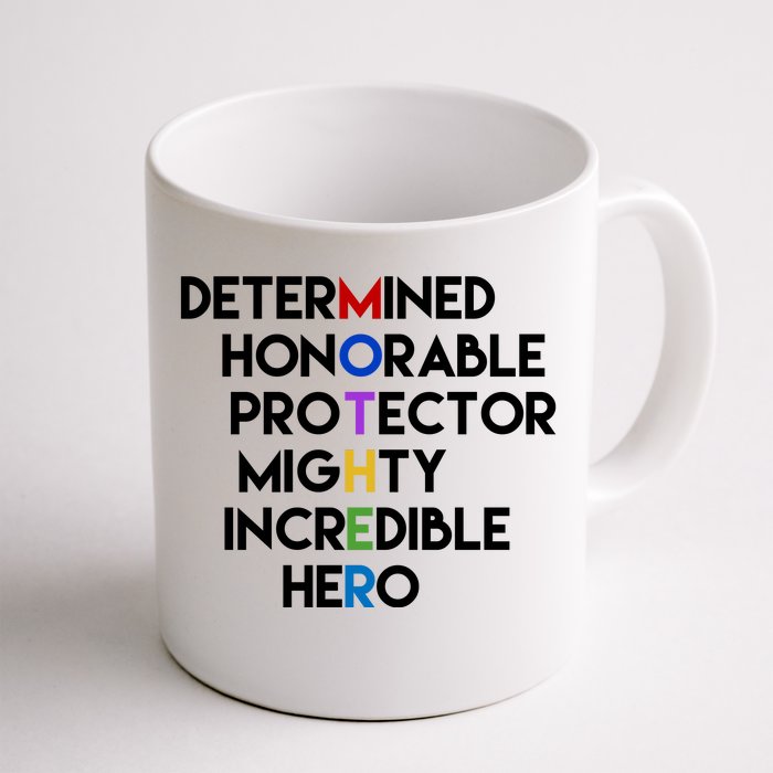 Determined Honorable Hero Mother Gift For Mom Front & Back Coffee Mug