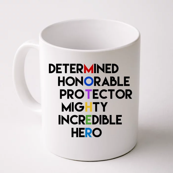 Determined Honorable Hero Mother Gift For Mom Front & Back Coffee Mug