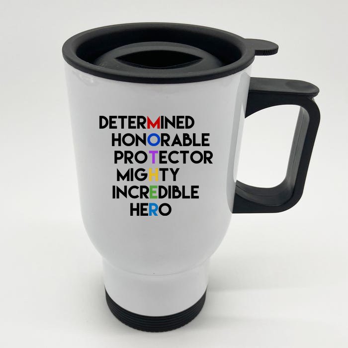 Determined Honorable Hero Mother Gift For Mom Front & Back Stainless Steel Travel Mug