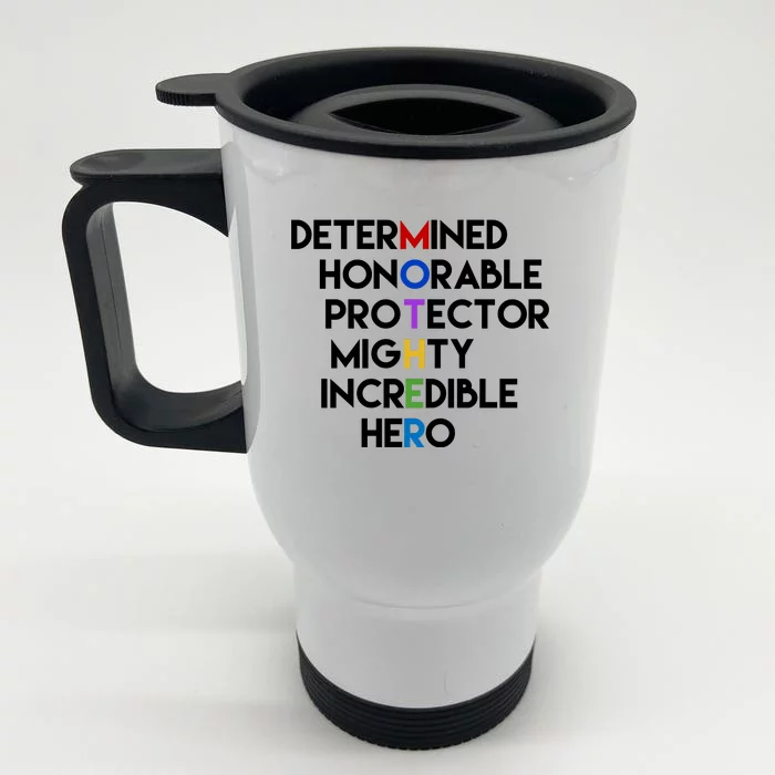 Determined Honorable Hero Mother Gift For Mom Front & Back Stainless Steel Travel Mug