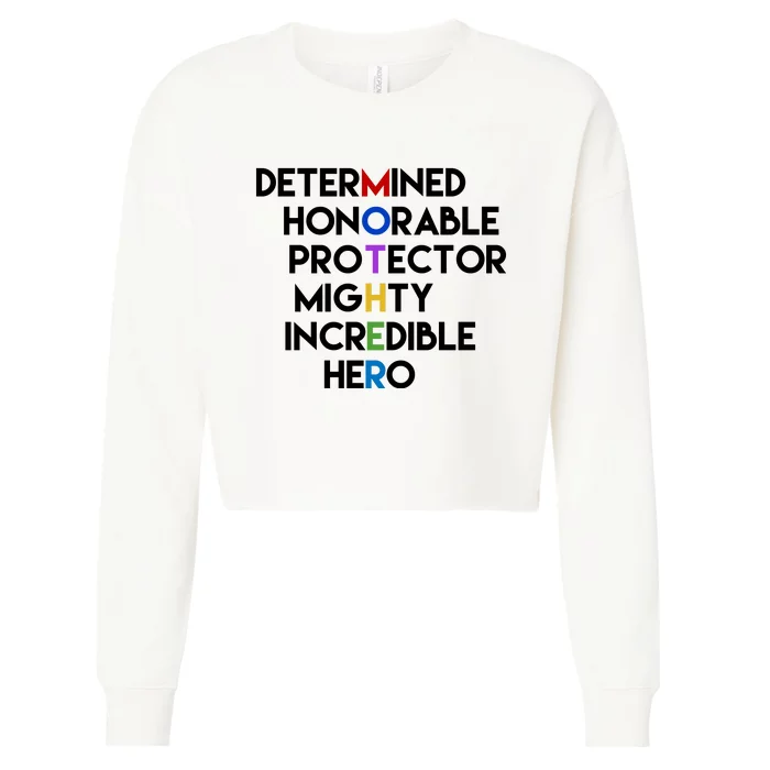 Determined Honorable Hero Mother Gift For Mom Cropped Pullover Crew