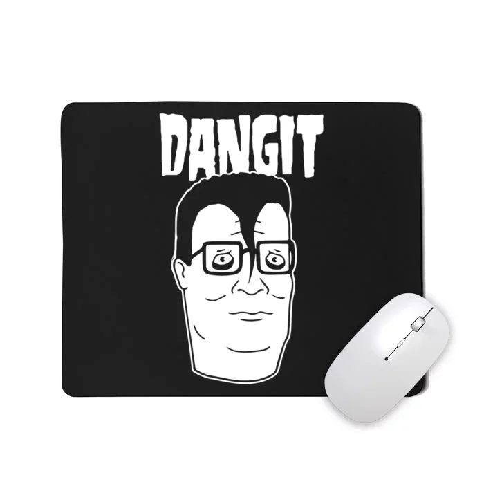 Dangit Hank Hill Mousepad