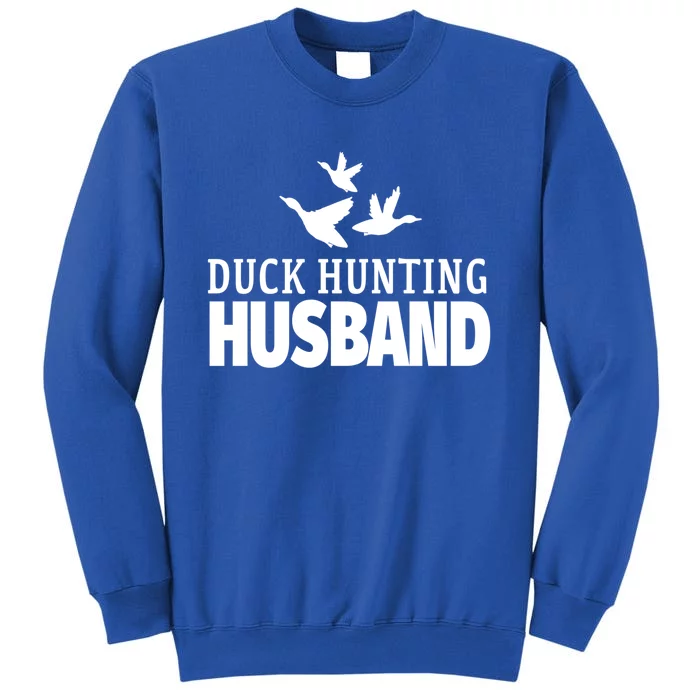 Duck Hunting Husband Flying Ducks Gift Tall Sweatshirt