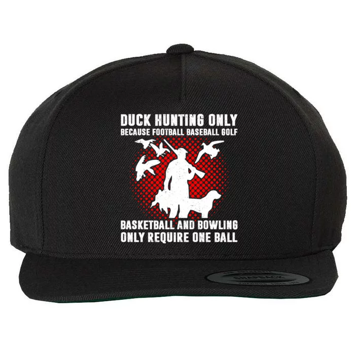 Duck Hunting Hunters Funny Humor Saying Funny Gift Meaningful Gift Wool Snapback Cap