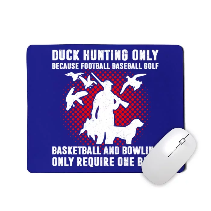 Duck Hunting Hunters Funny Humor Saying Funny Gift Meaningful Gift Mousepad