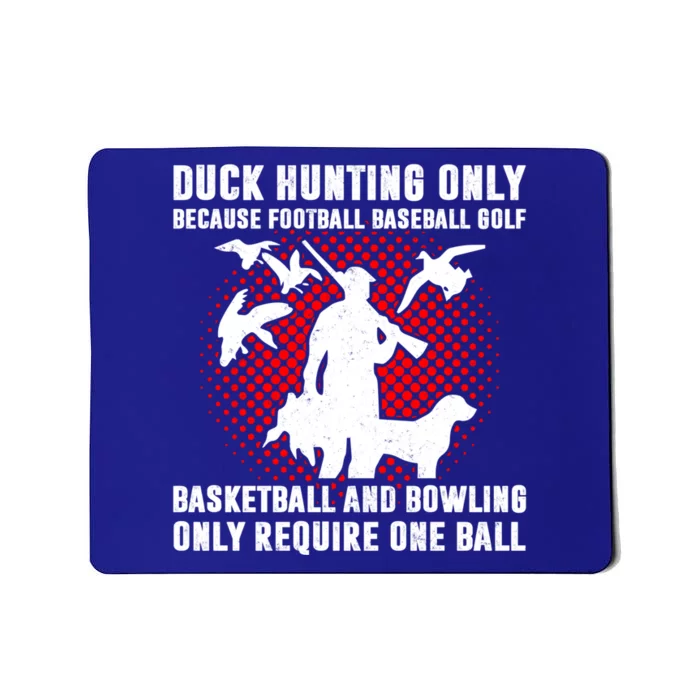 Duck Hunting Hunters Funny Humor Saying Funny Gift Meaningful Gift Mousepad