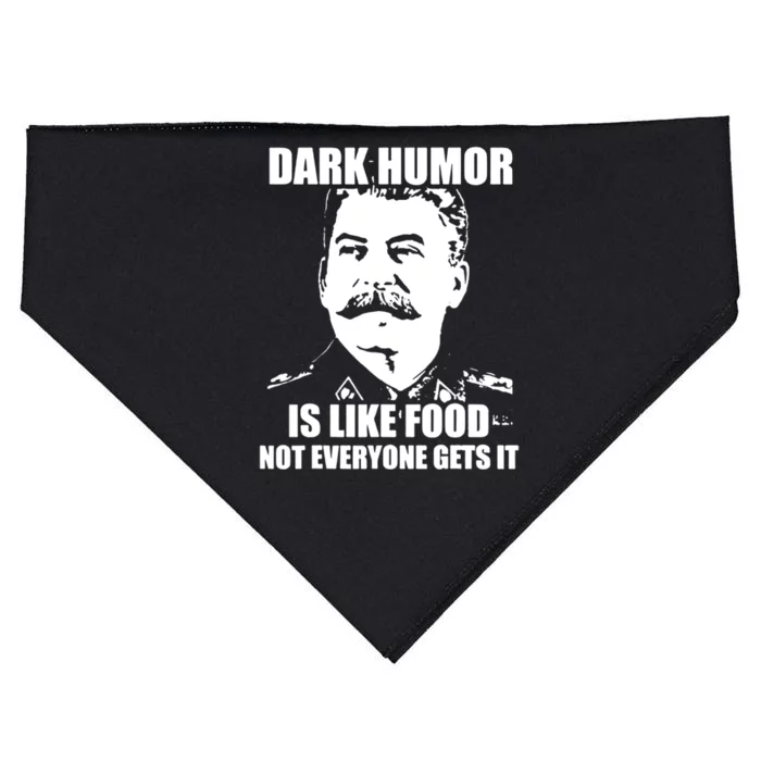 Dark Humor Is Like Food Not Everyone Gets It. USA-Made Doggie Bandana