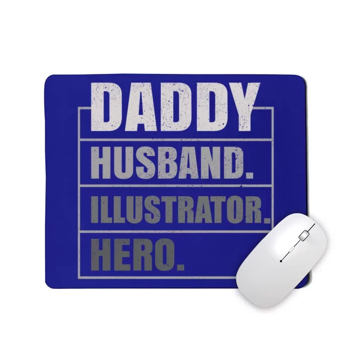 Daddy Husband Illustrator Hero Fathers Day Gift Mousepad