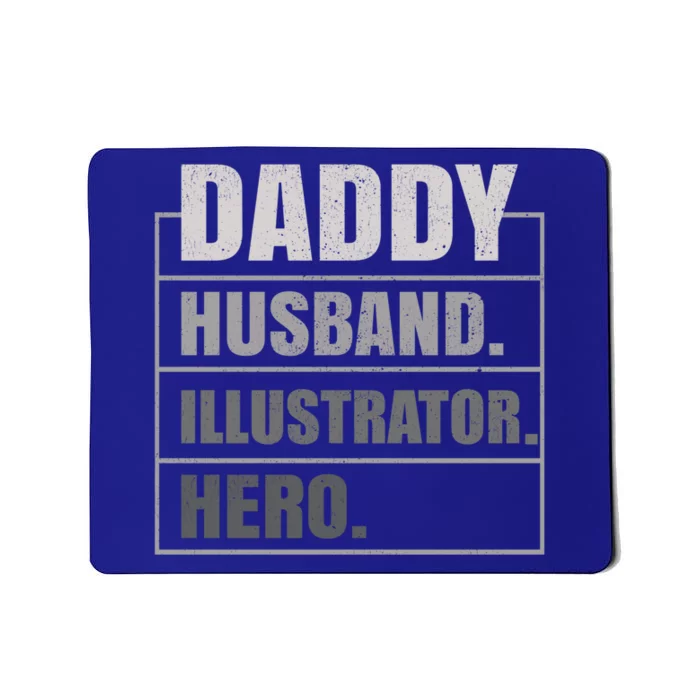 Daddy Husband Illustrator Hero Fathers Day Gift Mousepad