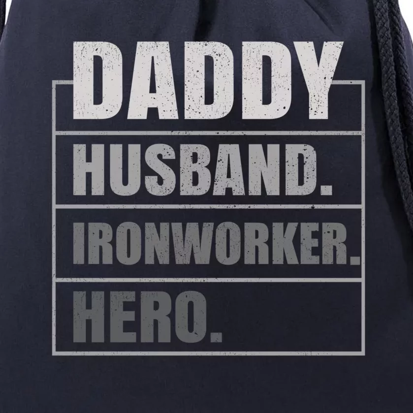 Daddy Husband Ironworker Hero Fathers Day Gift Drawstring Bag