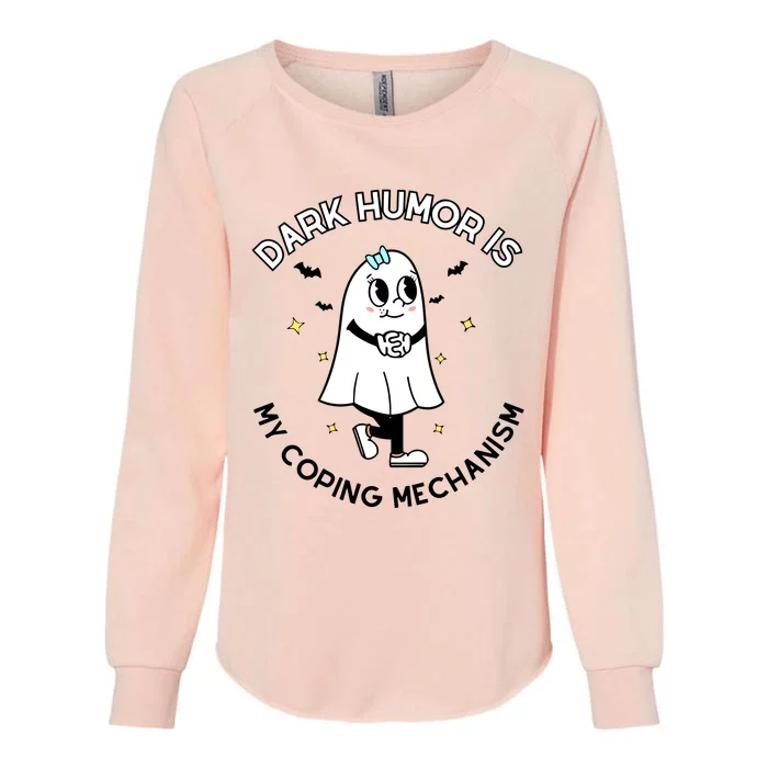 Dark Humor Is My Coping Mechanism Womens California Wash Sweatshirt